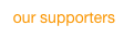 our supporters
