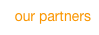 our partners